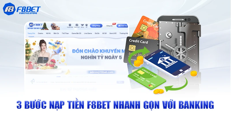 3 bước nạp tiền F8BET nhanh gọn với banking