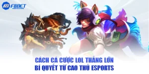 Cách cá cược LOL tại f8bet