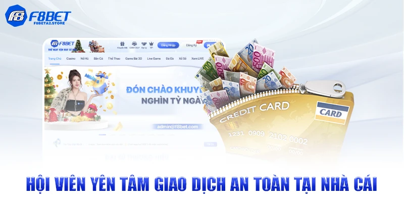 Hội viên yên tâm giao dịch an toàn tại nhà cái
