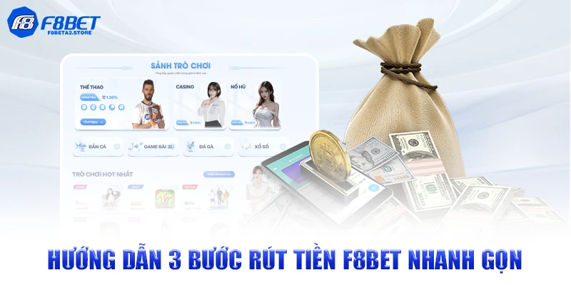 Hướng dẫn 3 bước rút tiền F8BET nhanh gọn