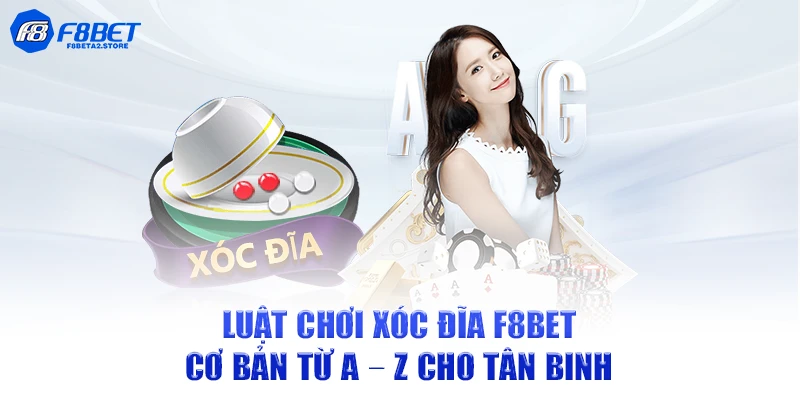 Luật chơi xóc đĩa F8BET cơ bản từ A – Z cho tân binh