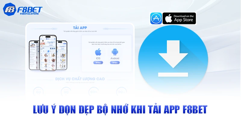 Lưu ý dọn dẹp bộ nhớ khi tải app F8BET