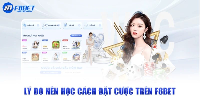 Lý do nên học cách đặt cược trên F8BET