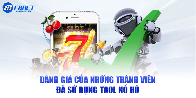 Đánh giá của những thành viên đã sử dụng tool nổ hũ