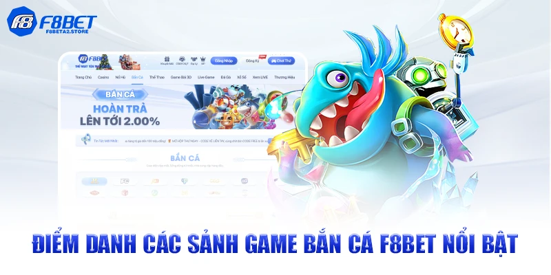 Điểm danh các sảnh game bắn cá F8BET nổi bật
