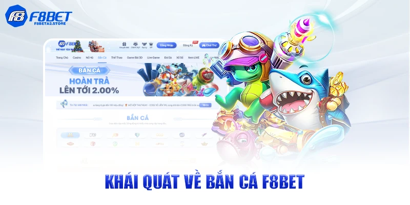 Khái quát về bắn cá F8BET