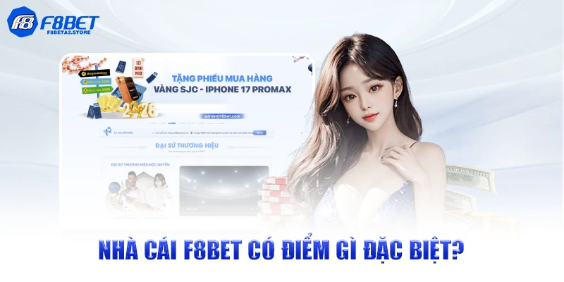 Nhà cái F8BET có điểm gì đặc biệt?