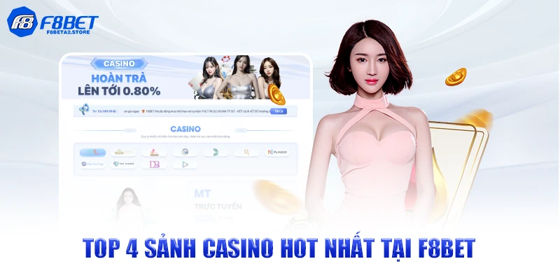 Top 4 sảnh casino hot nhất tại F8BET